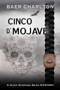 Cinco d' Mojave - A Nash Running Bear Mystery, #5
