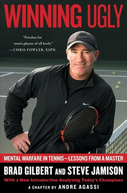 Winning Ugly - Mental Warfare in Tennis--Lessons from a Master