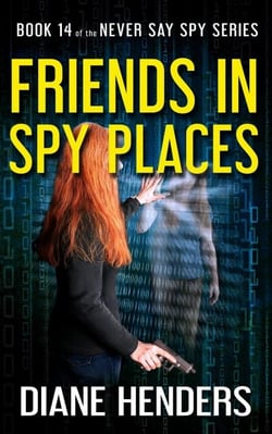 Friends in Spy Places - Never Say Spy, #14