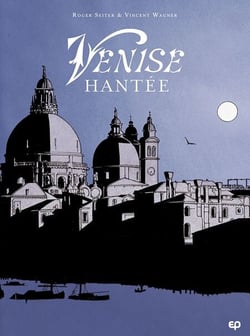 Venise hantée T1 - Première partie