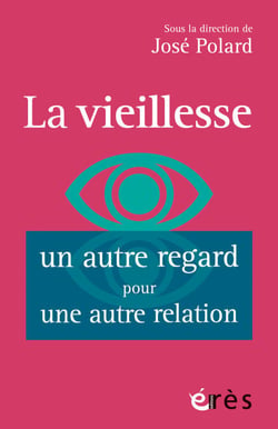 La vieillesse, un autre regard pour une autre relation - Vieillir est dans l'air du temps