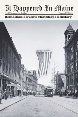 It Happened in Maine - Remarkable Events That Shaped History