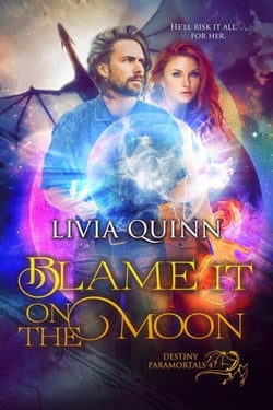 Blame It on the Moon - Destiny Paramortals, #4