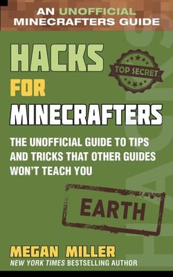 Hacks for Minecrafters: Earth - The Unofficial Guide to Tips and Tricks That Other Guides Won't Teach You