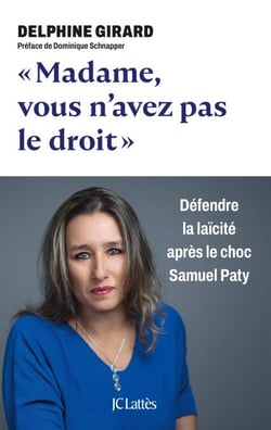 Madame, vous n'avez pas le droit ! - Défendre la laïcité après le choc Samuel Paty