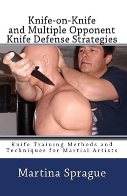 Knife-on-Knife and Multiple Opponent Knife Defense Strategies - Knife Training Methods and Techniques for Martial Artists, #8