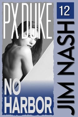 No Harbor - Jim Nash Adventures, #12