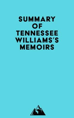 Summary of Tennessee Williams's Memoirs