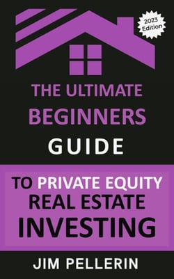 The Ultimate Beginners Guide to Private Equity Real Estate Investing - Real Estate Investing, #9