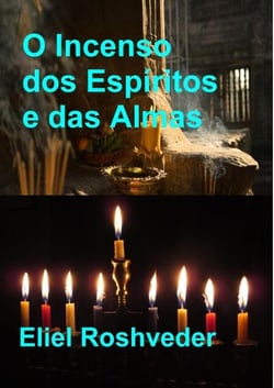 O Incenso dos Espíritos e das Almas - Cabala e Meditação, #13