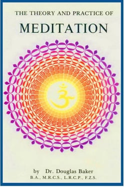 The Theory and Practice of Meditation