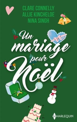 Un mariage pour Noël - L'héritier d'une princesse - Les fiancés de Noël - Une alliance pour Noël