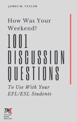How Was Your Weekend? 1001 Discussion Questions To Use With Your EFL How Was Your Weekend? 1001 Discussion Questions To Use With Your EFL