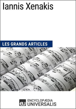 Iannis Xenakis - Les Grands Articles d'Universalis