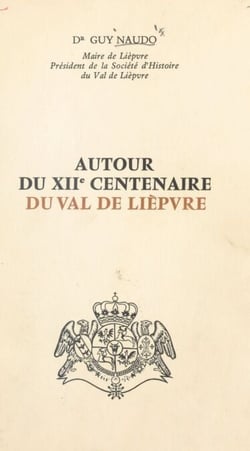 Autour du XIIe centenaire du Val de Lièpvre