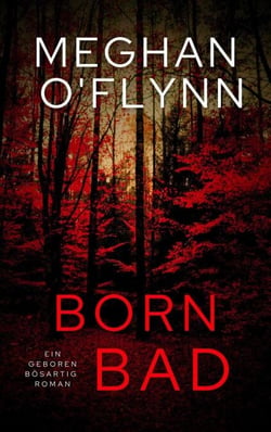 Born Bad: Ein Geboren Bösartig Roman - Geboren Bösartig, #5