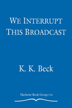We Interrupt This Broadcast