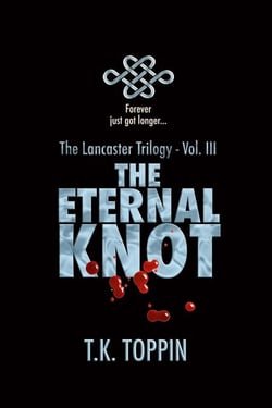 The Eternal Knot - The Lancaster Trilogy, #3