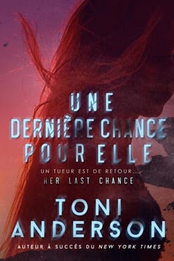 Une dernière chance pour elle - Pour elle — Romance à suspense, #2