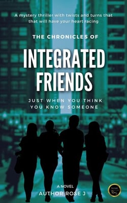 The Chronicles of Integrated Friends - The Chronicles of Integrated Friends, #1
