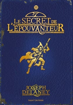 L'Épouvanteur, Tome 03 - Le secret de l'Épouvanteur