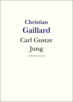 Carl Gustav Jung - Vie et Oeuvre de Carl Gustav Jung