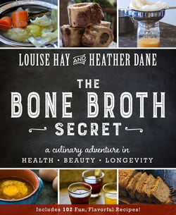 The Bone Broth Secret - A Culinary Adventure in Health, Beauty, and Longevity