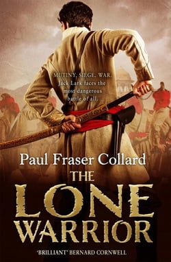 The Lone Warrior (Jack Lark, Book 4) - Indian Rebellion, 1857