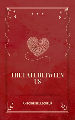 The Fate Between Us