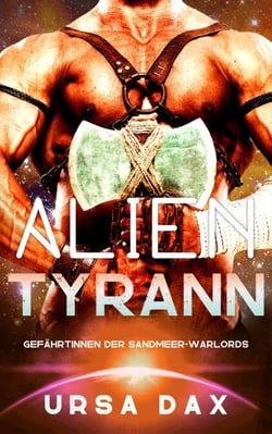 Alien-Tyrann - Gefährtinnen der Sandmeer-Warlords, #1