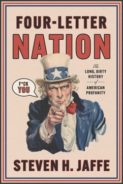 Four-Letter Nation - The Long Dirty History of American Profanity