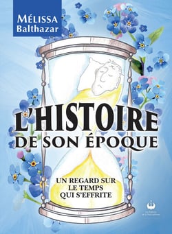 L'histoire de son époque - Un regard sur le temps qui s'effrite