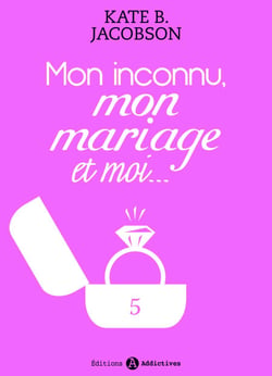 Mon inconnu, mon mariage et moi - Vol. 5