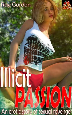 Illicit Passion - Ray Gordon Erotic Stories