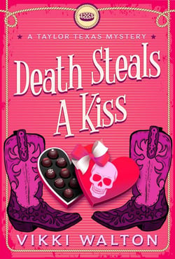 Death Steals A Kiss - A Taylor Texas Mystery, #4