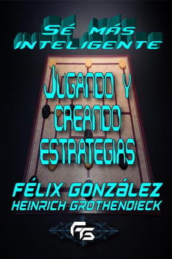 Sé más Inteligente: Jugando y creando Estrategias - Sé más Inteligente, #2