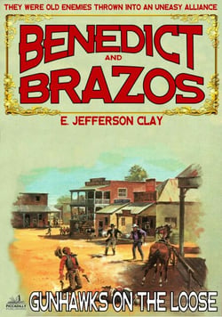 Benedict and Brazos 23: Gunhawks on the Loose - Benedict and Brazos, #23