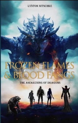 Frozen Flames &amp; Blood Fangs-The Awakening of Dragons