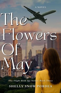 The Flowers of May - The Flight Risk Spy, #3