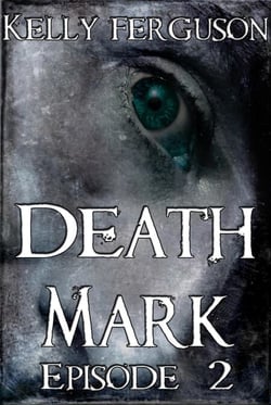 Death Mark: Episode 2 - Death Mark, #2