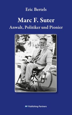 Marc F. Suter - Anwalt, Politiker, Pionier