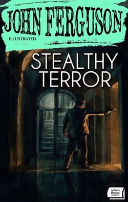 Stealthy Terror. Illustrated