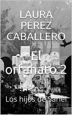 El orfanato 2, Los hijos de Sariel - Los hijos de Sariel, #2