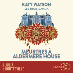 Les Trois Dahlia 1 : Meurtres à Aldermere House