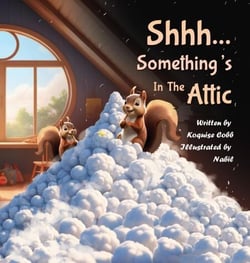 Shhh...Something's In the Attic