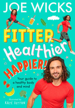 Fitter, Healthier, Happier! - Your guide to a healthy body and mind