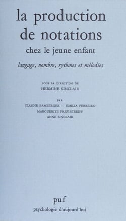 La production de notations chez le jeune enfant - Langage, nombre, rythmes et mélodies