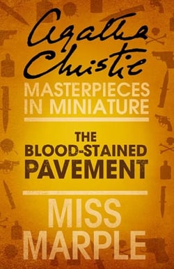 The Blood-Stained Pavement - A Miss Marple Short Story