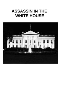 Assassin in The White House - Assassin in..., #1