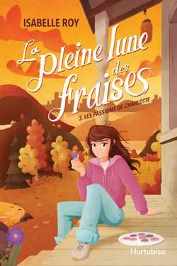 La pleine lune des fraises - Tome 3 - La passion de Charlotte
